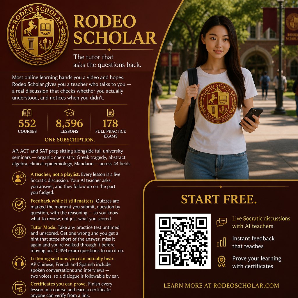 Rodeo Scholar: the tutor that asks the questions back. 552 courses, 8,596 lessons and 178 full practice exams on one subscription.